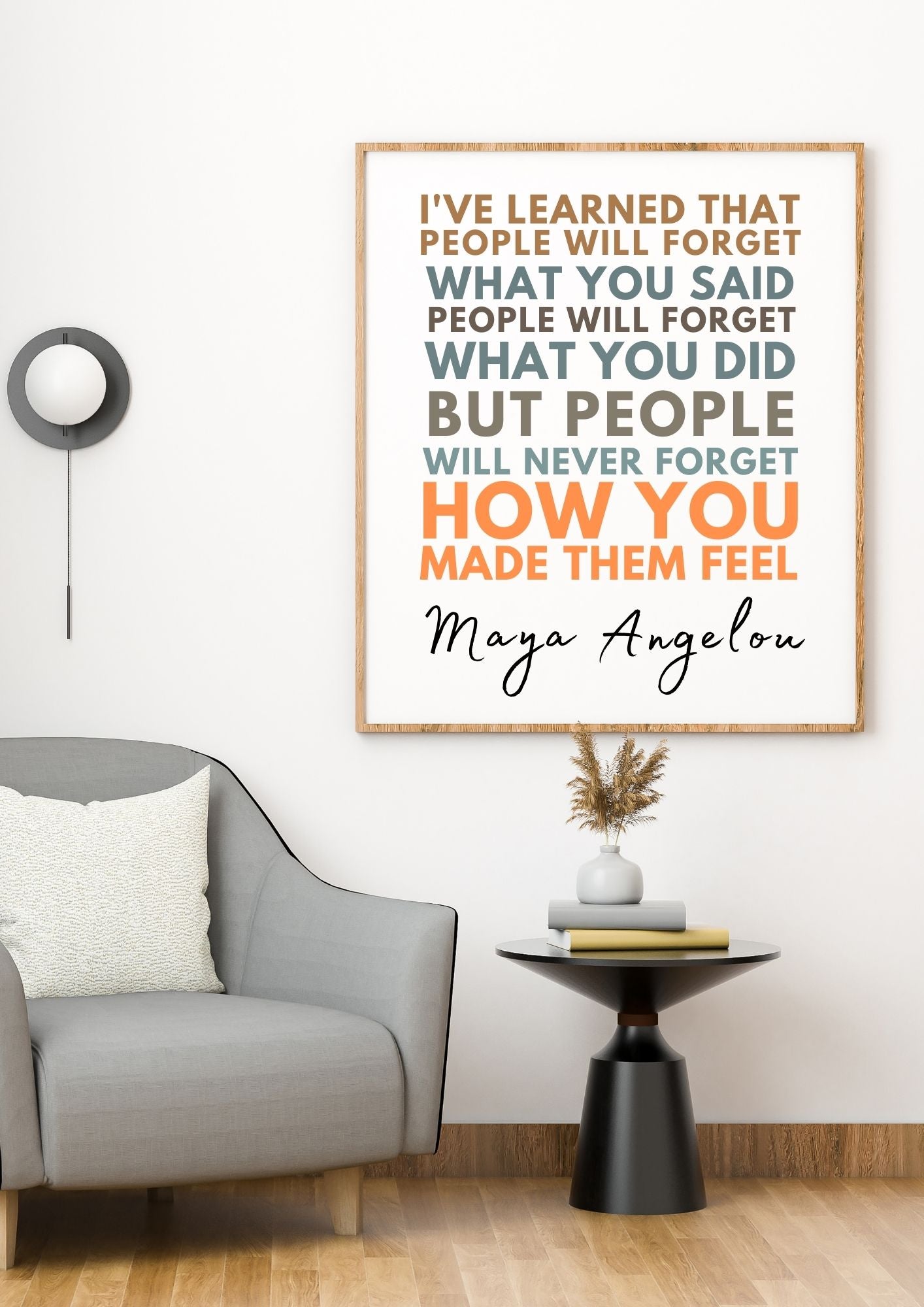 Maya Angelou Quote – How You Made Them Feel | Motivational Wall Art