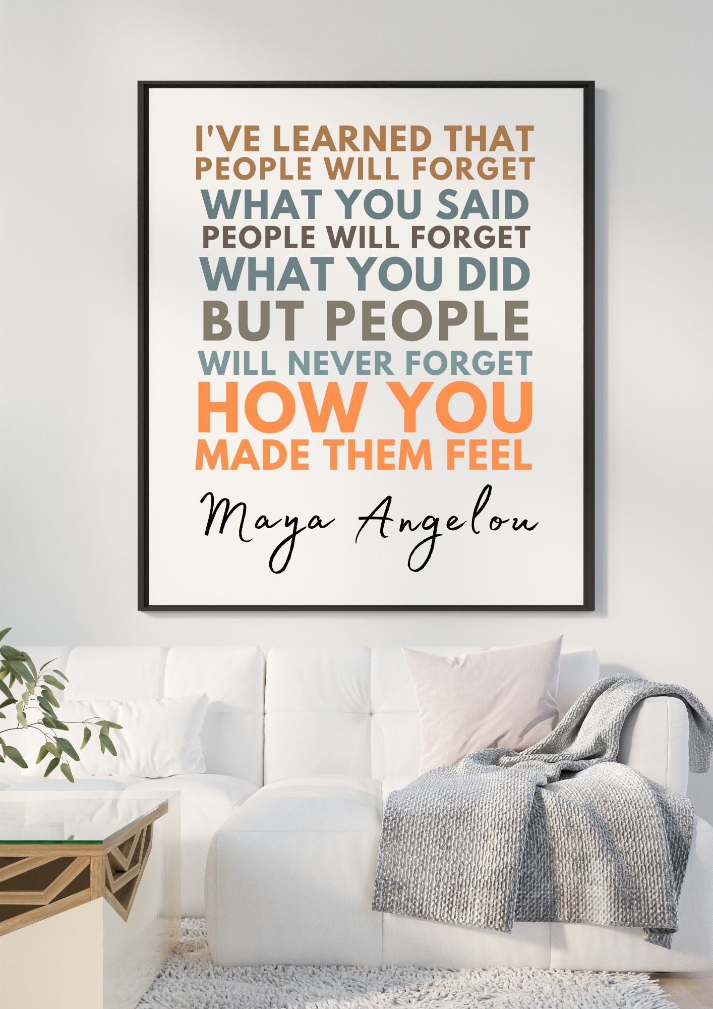 Maya Angelou Quote – How You Made Them Feel | Motivational Wall Art