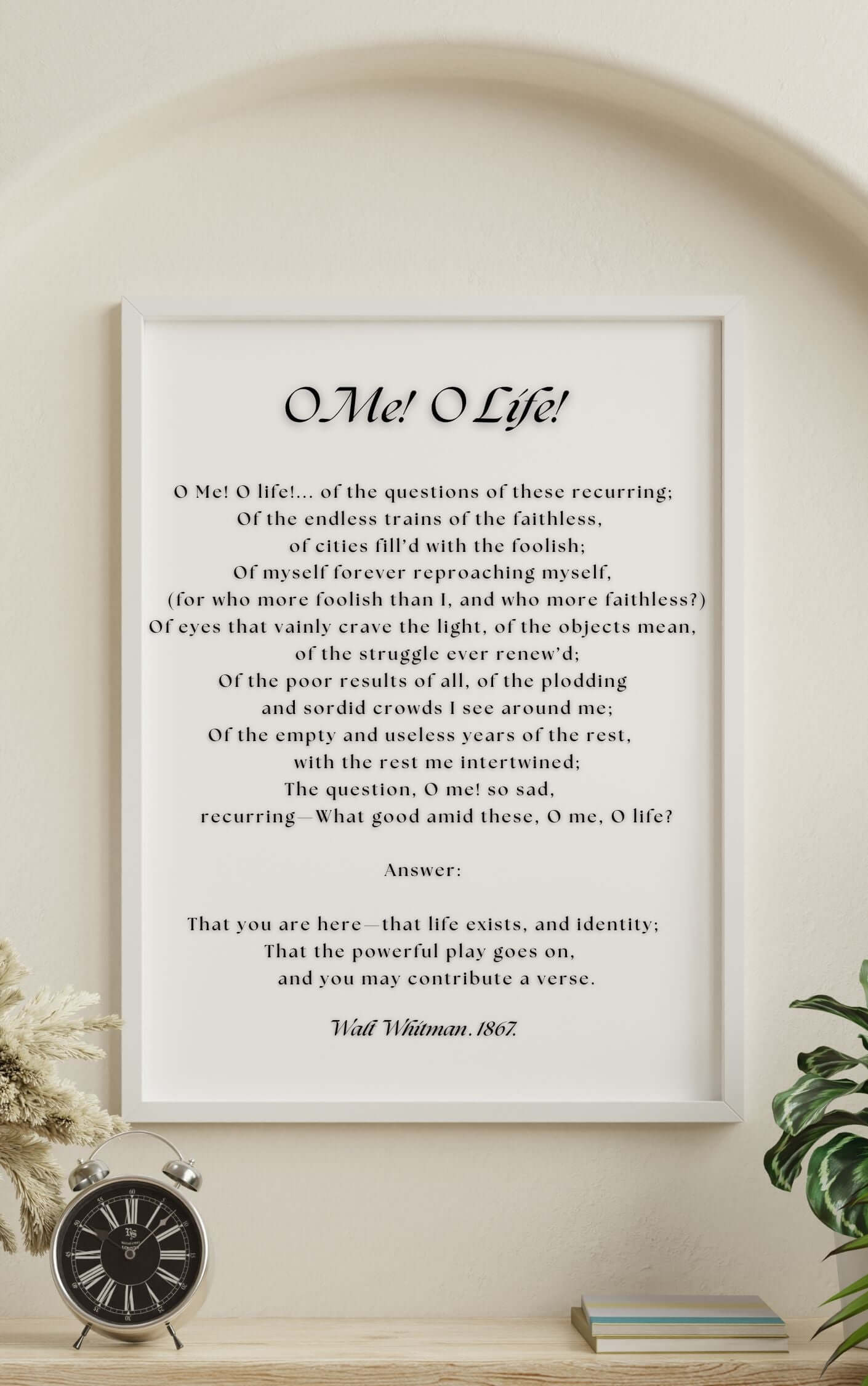 Framed 'O Me! O Life!' - Walt Whitman Poem Print on a neutral wall, motivational literary wall art for home, office, or classroom decor