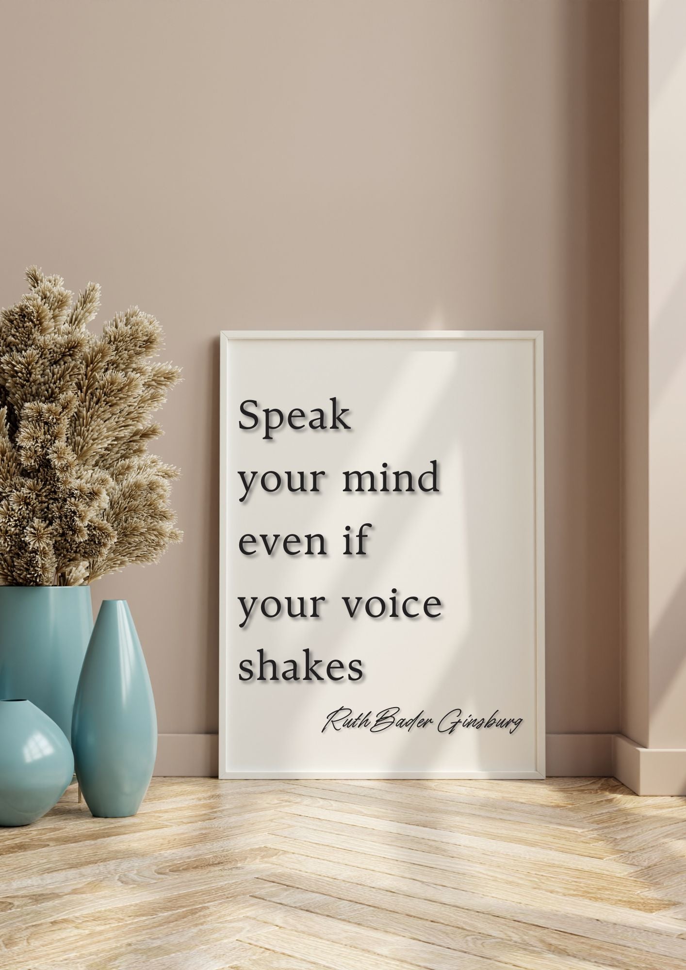 Speak Your Mind Even If Your Voice Shakes - Inspirational Wall Art Quote
