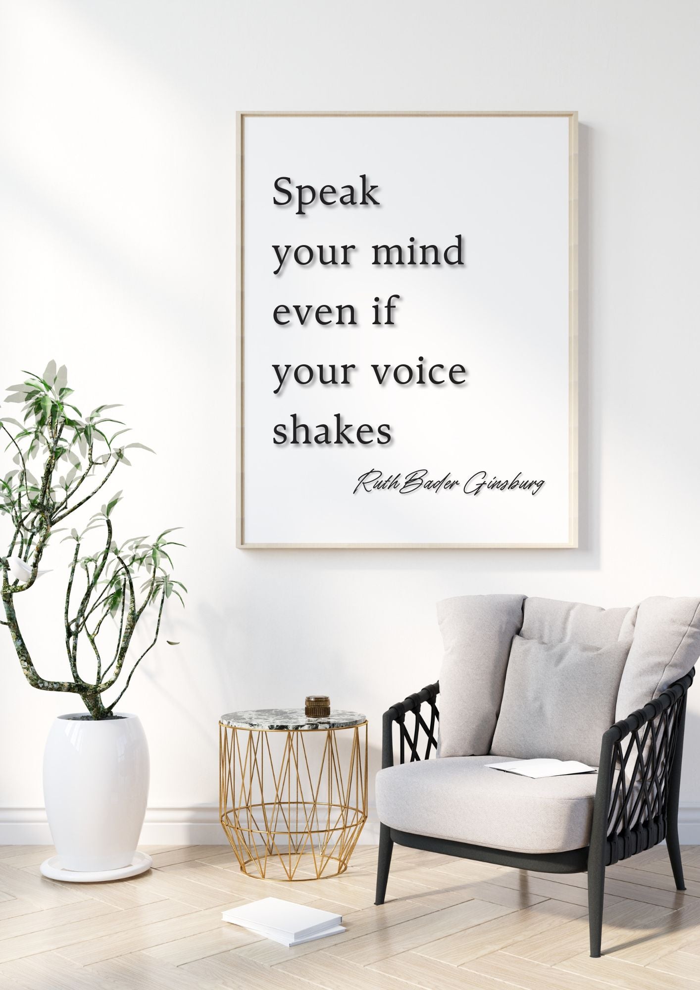 Speak Your Mind Even If Your Voice Shakes - Inspirational Wall Art Quote