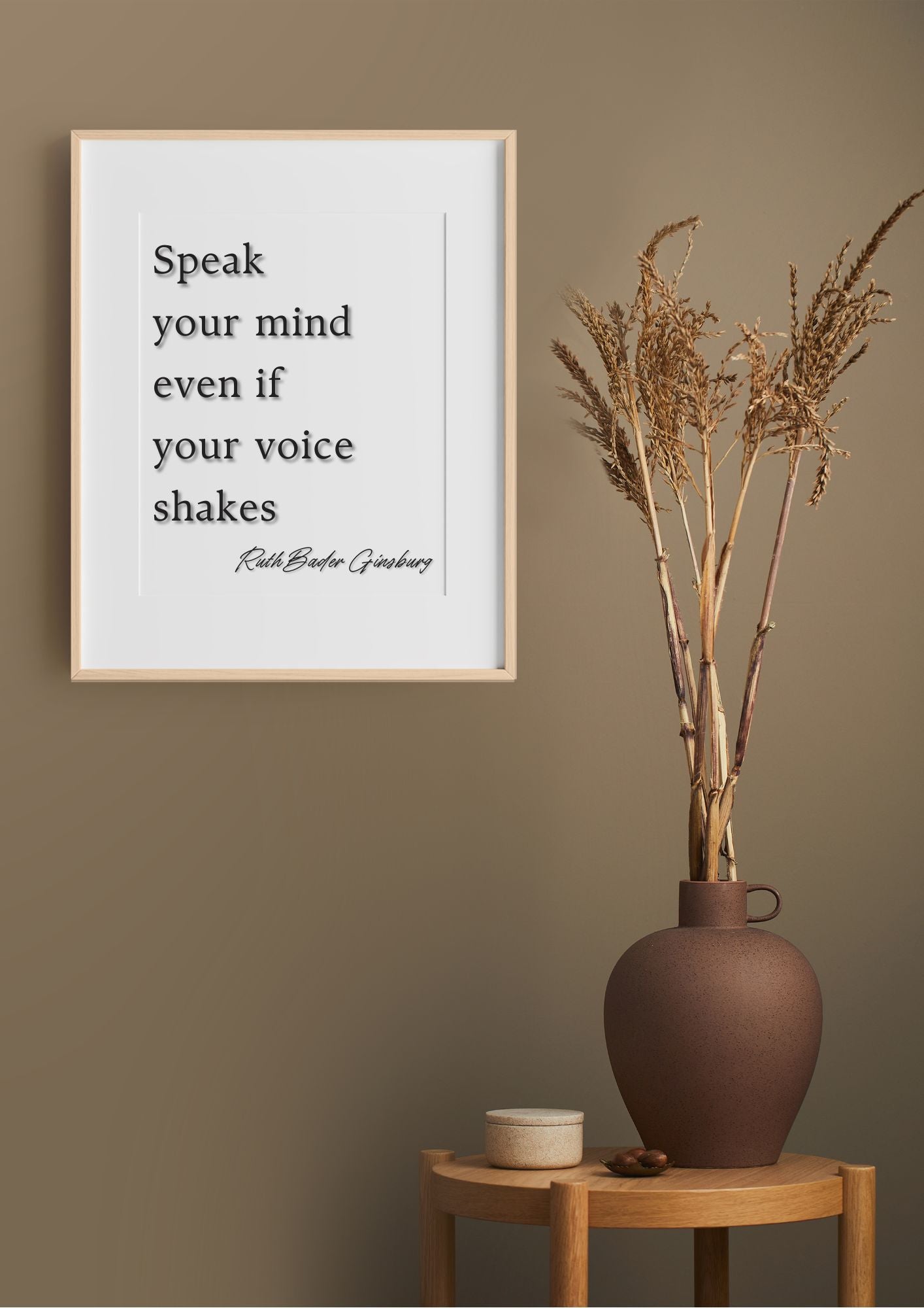 Speak Your Mind Even If Your Voice Shakes - Inspirational Wall Art Quote