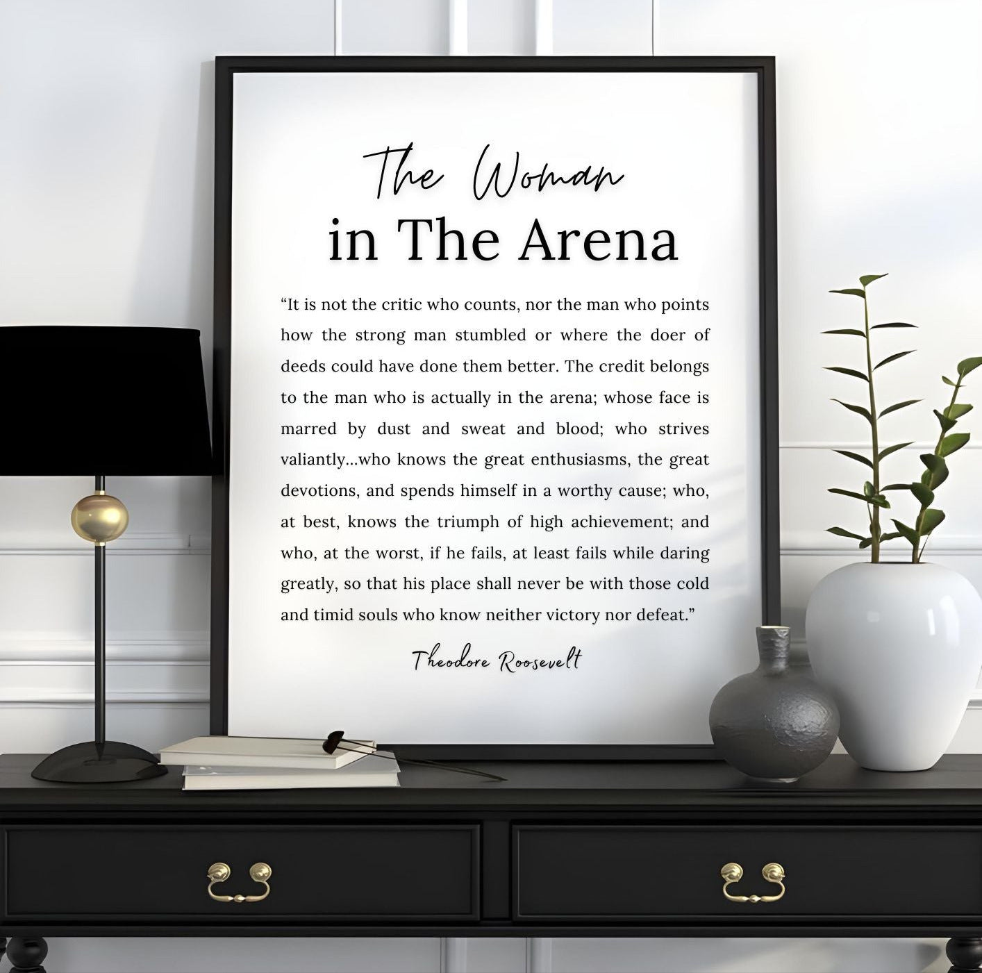 The Woman in The Arena – Theodore Roosevelt | Inspirational Quote Print | Motivational Wall Art