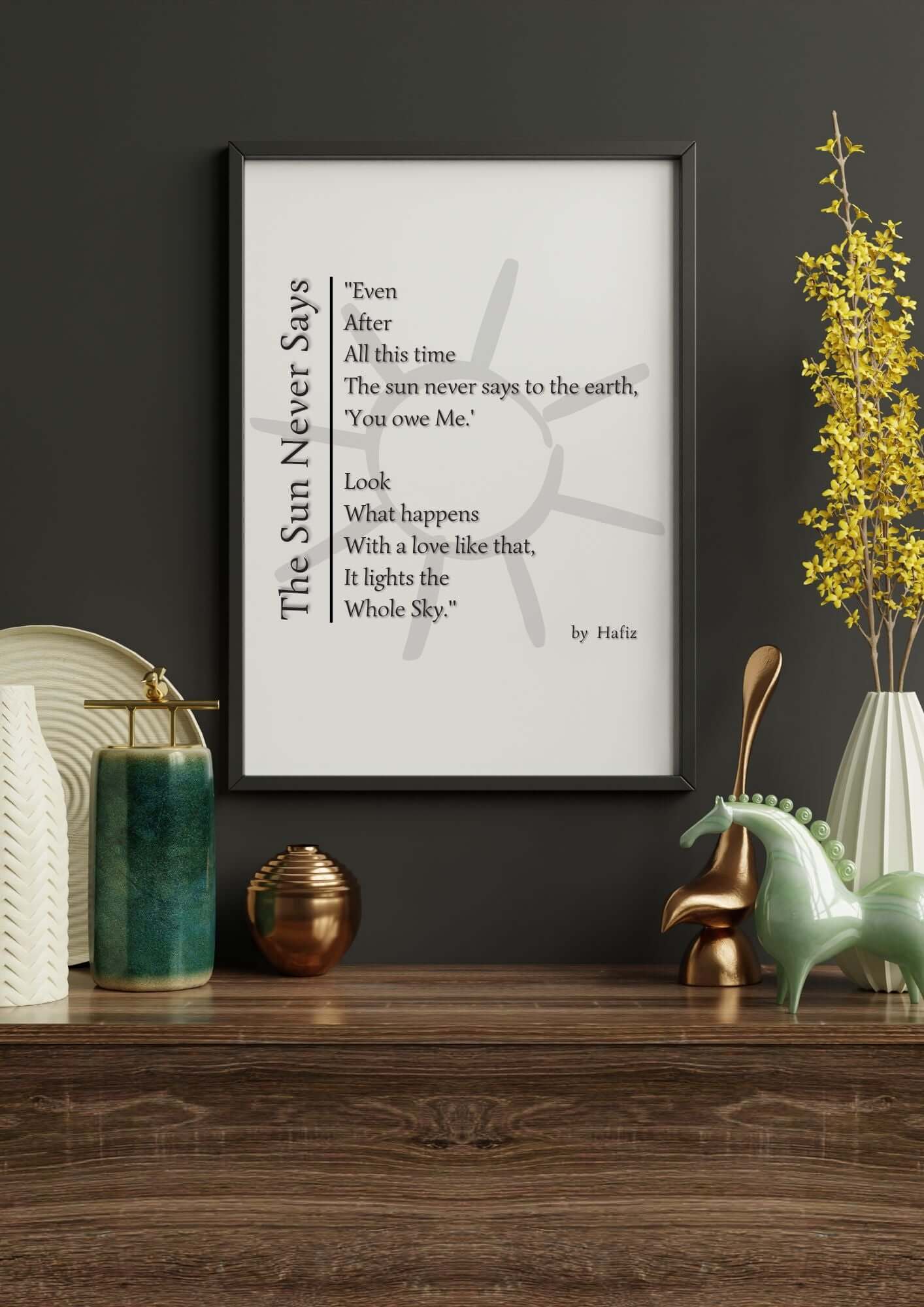 Minimalist wall art featuring 'The Sun Never Says Hafiz Poem' framed and displayed on a stylish shelf with decorative items.