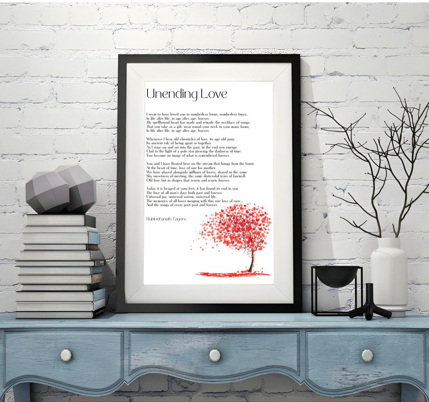 Unending Love - Rabindranath Tagore Poem - Romantic Digital Wall Art Print displayed on a blue table with books and decor