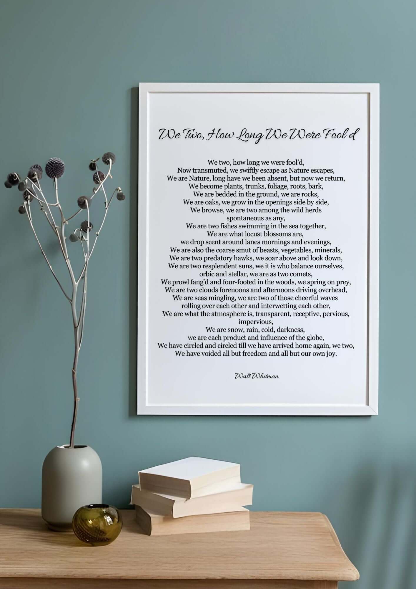 Walt Whitman Poem Wall Art featuring 'We Two, How Long We Were Fool’d' displayed in modern interior.