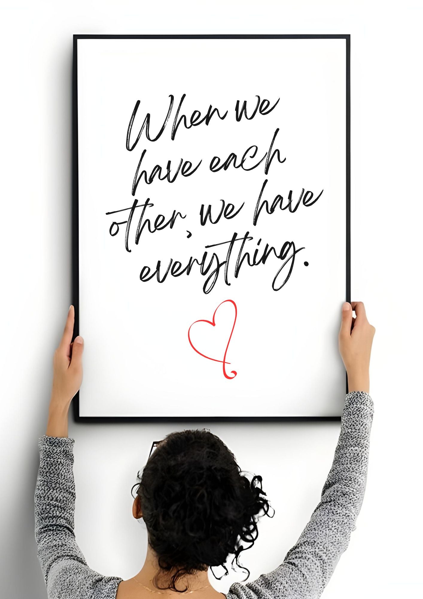 When We Have Each Other Printable Wall Art