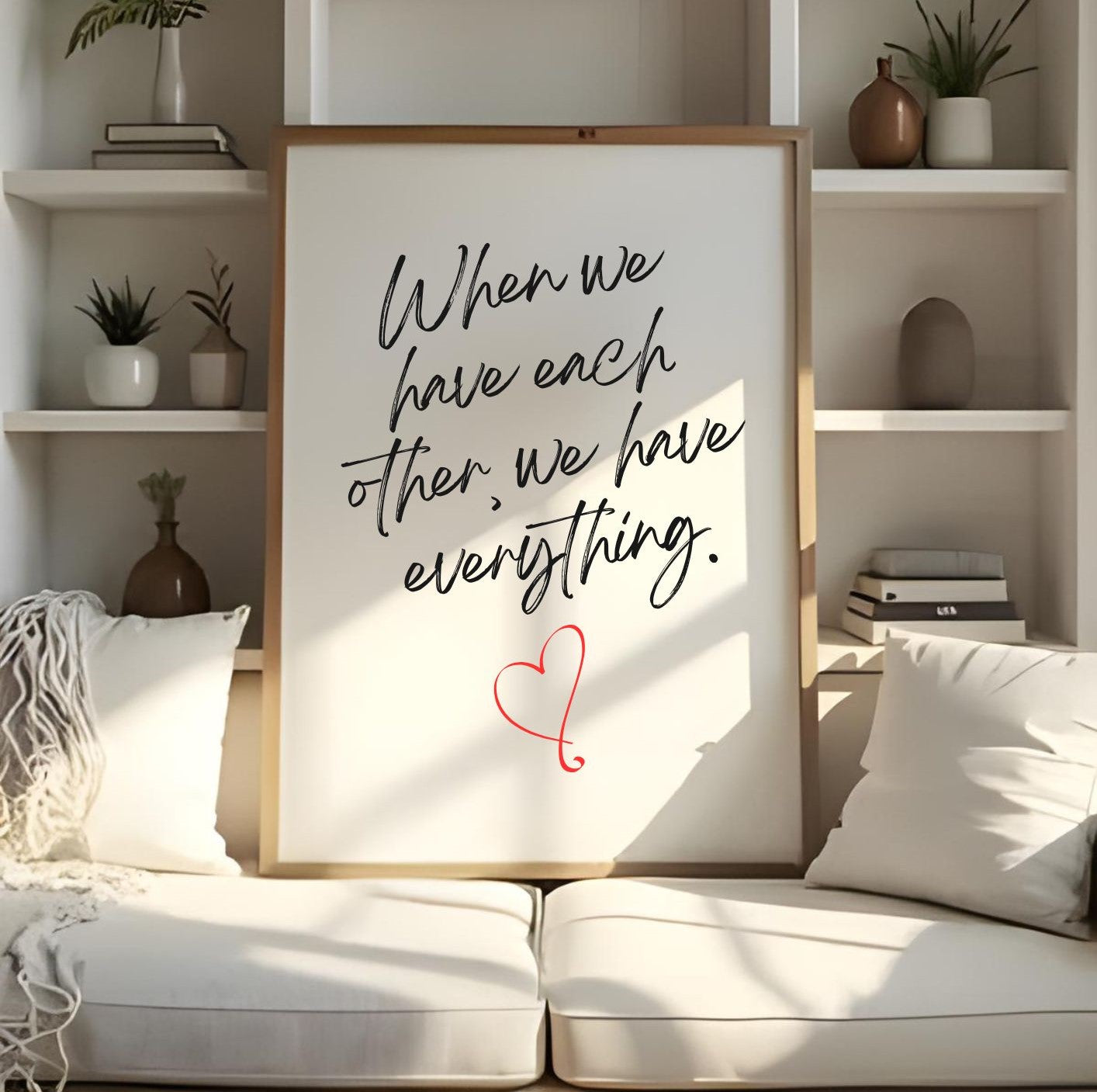 When We Have Each Other Printable Wall Art