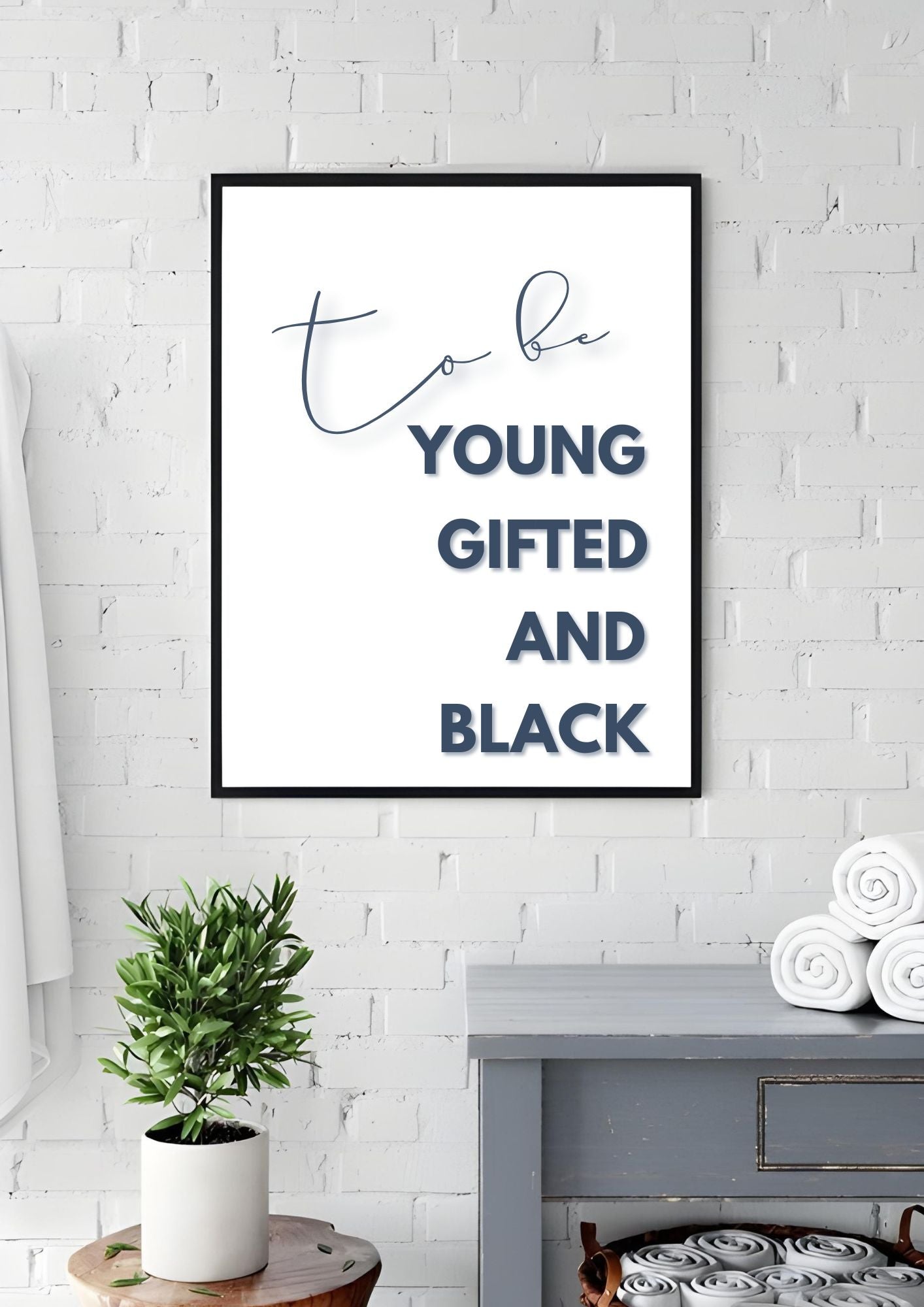 To Be Young Gifted and Black – Inspirational Wall Art Print | Modern Motivational Poster