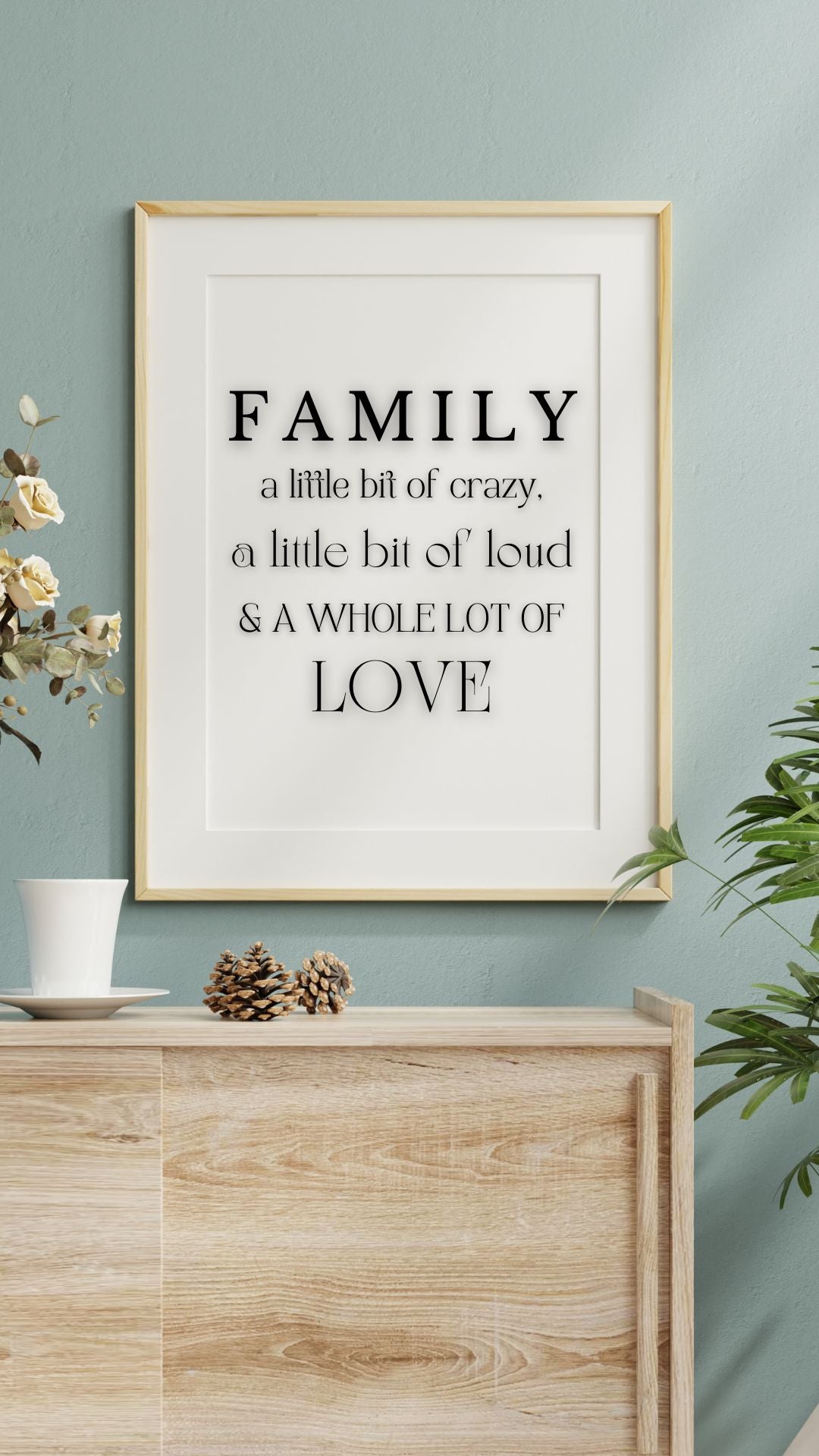 Family – A Little Bit of Crazy, Loud & Love Wall Art Print