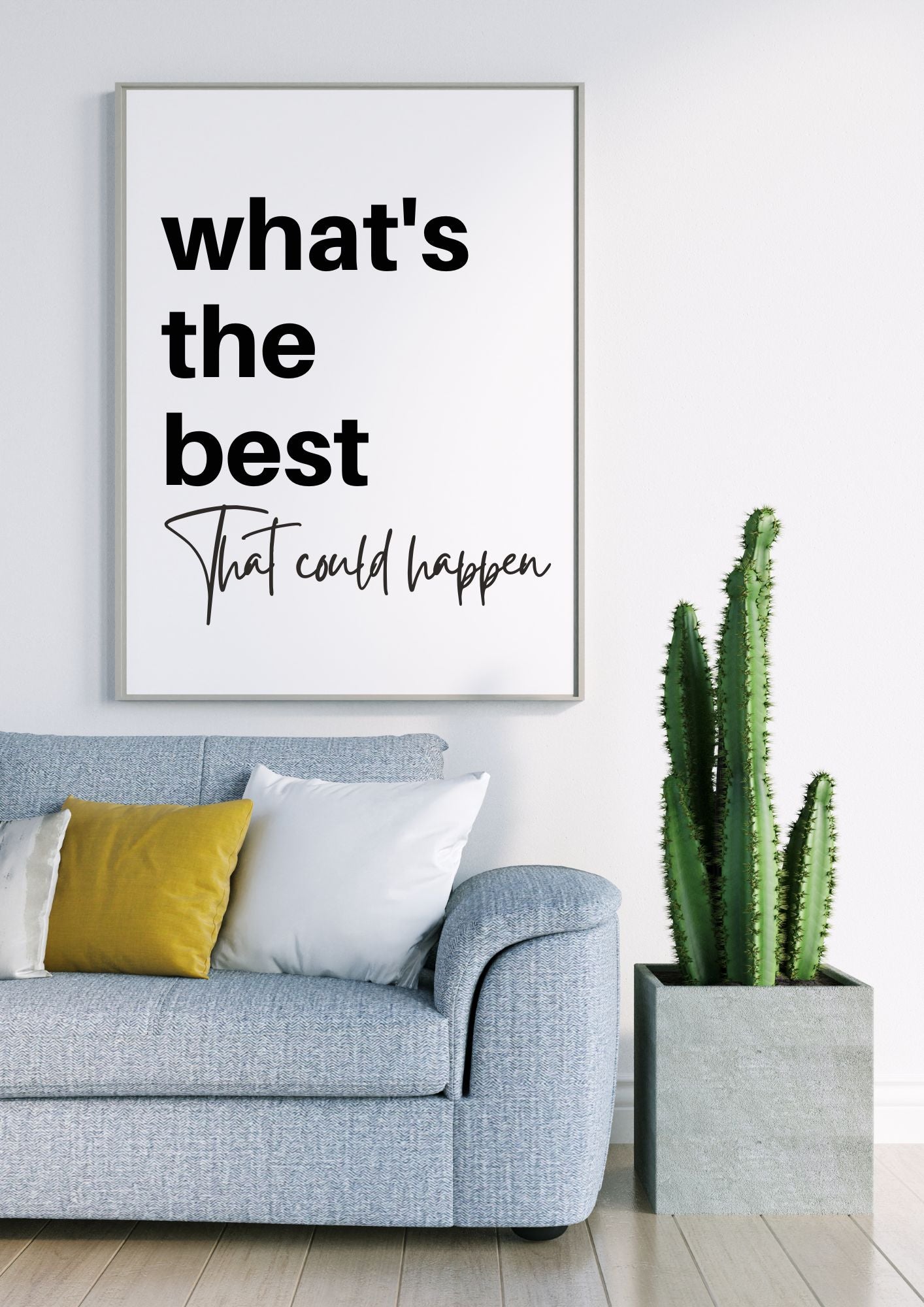 What's the Best That Could Happen - Motivational Printable Quote Wall Art