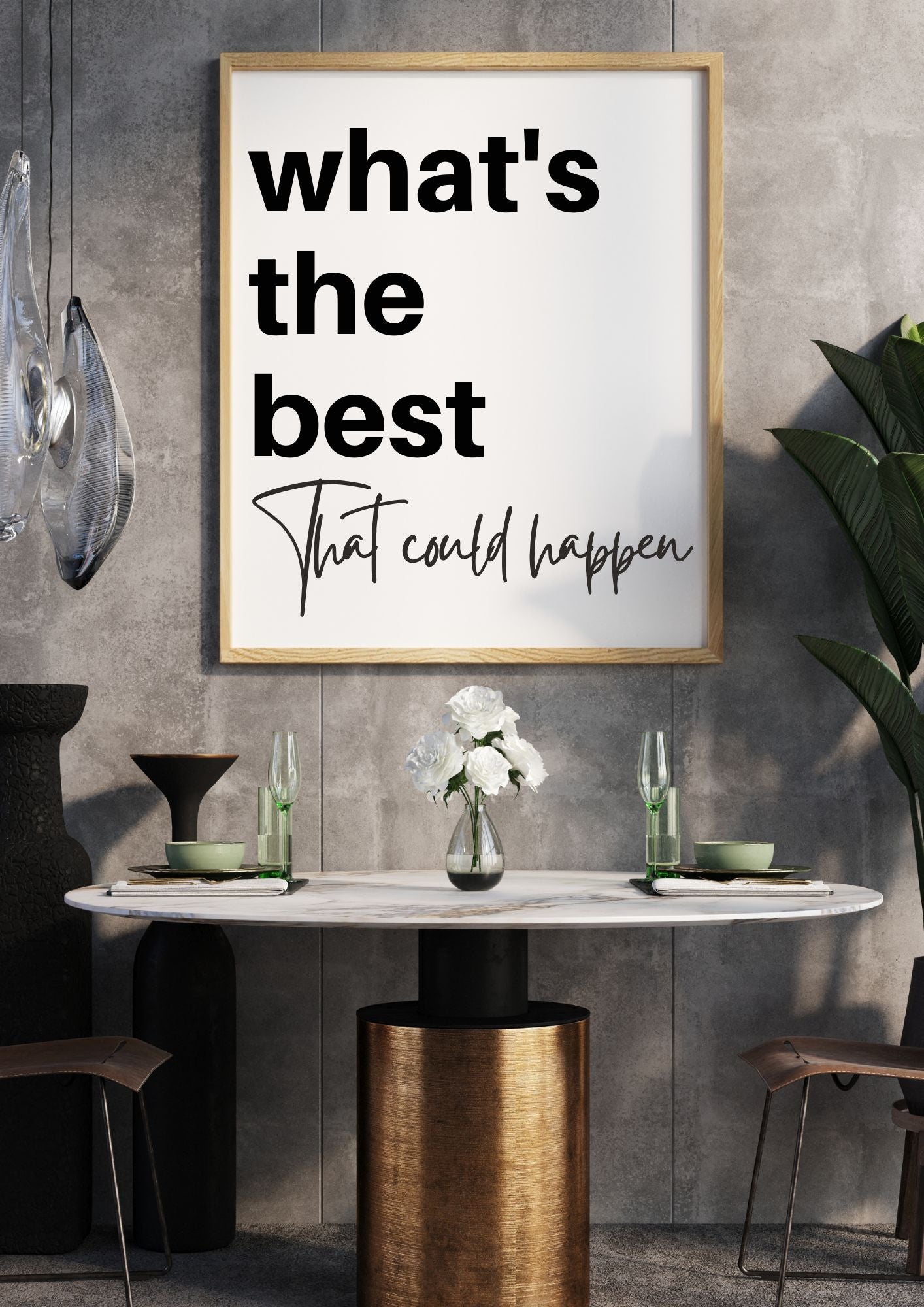 What's the Best That Could Happen - Motivational Printable Quote Wall Art