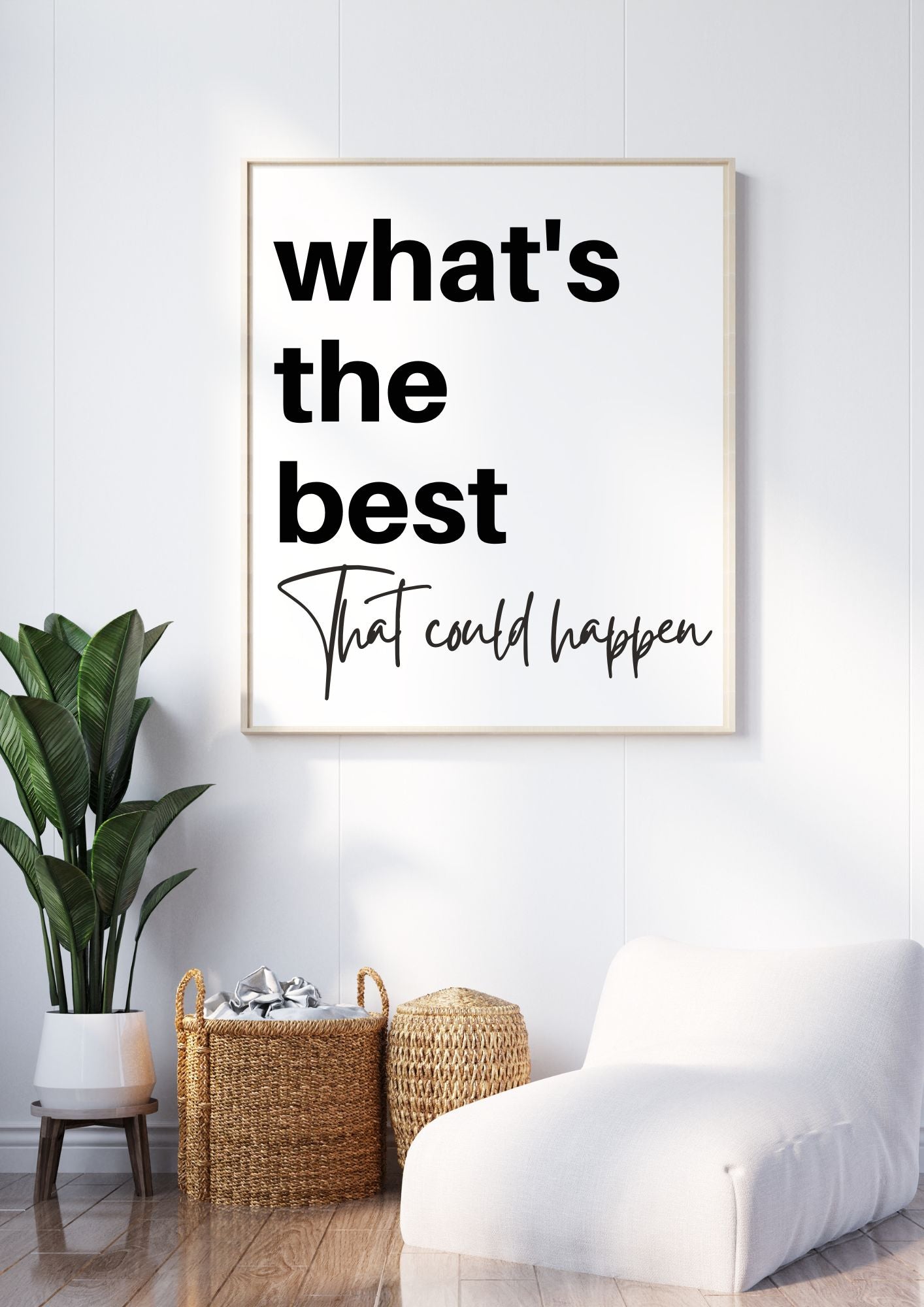 What's the Best That Could Happen - Motivational Printable Quote Wall Art