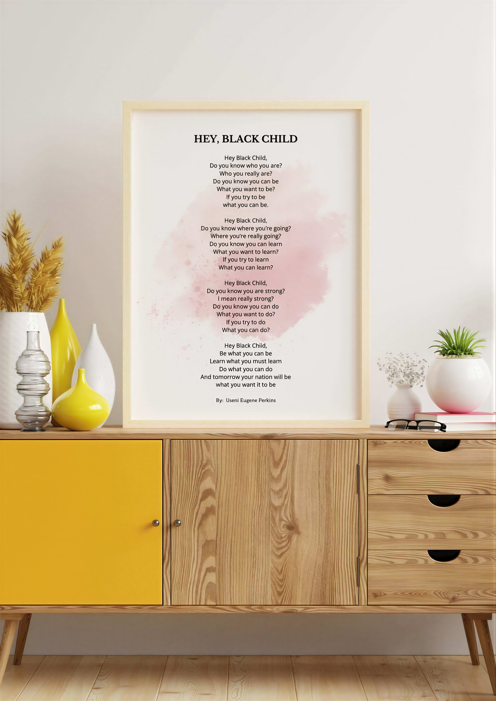 Hey Black Child Poem motivational print displayed on wooden cabinet, inspiring art for children's rooms and classrooms.