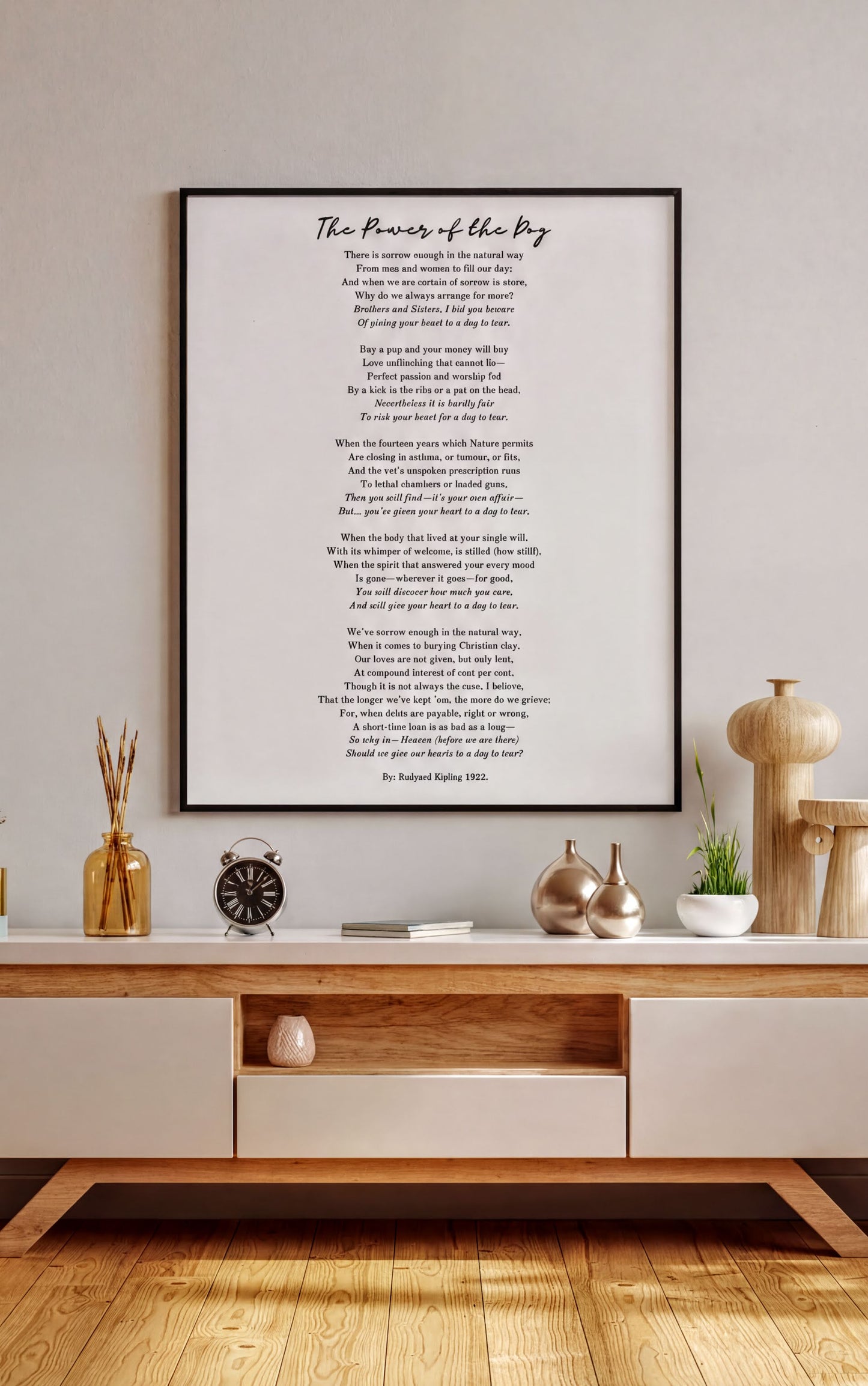 The Power of the Dog by Rudyard Kipling – Heartfelt Pet Loss Poem Print on wall above modern console table.
