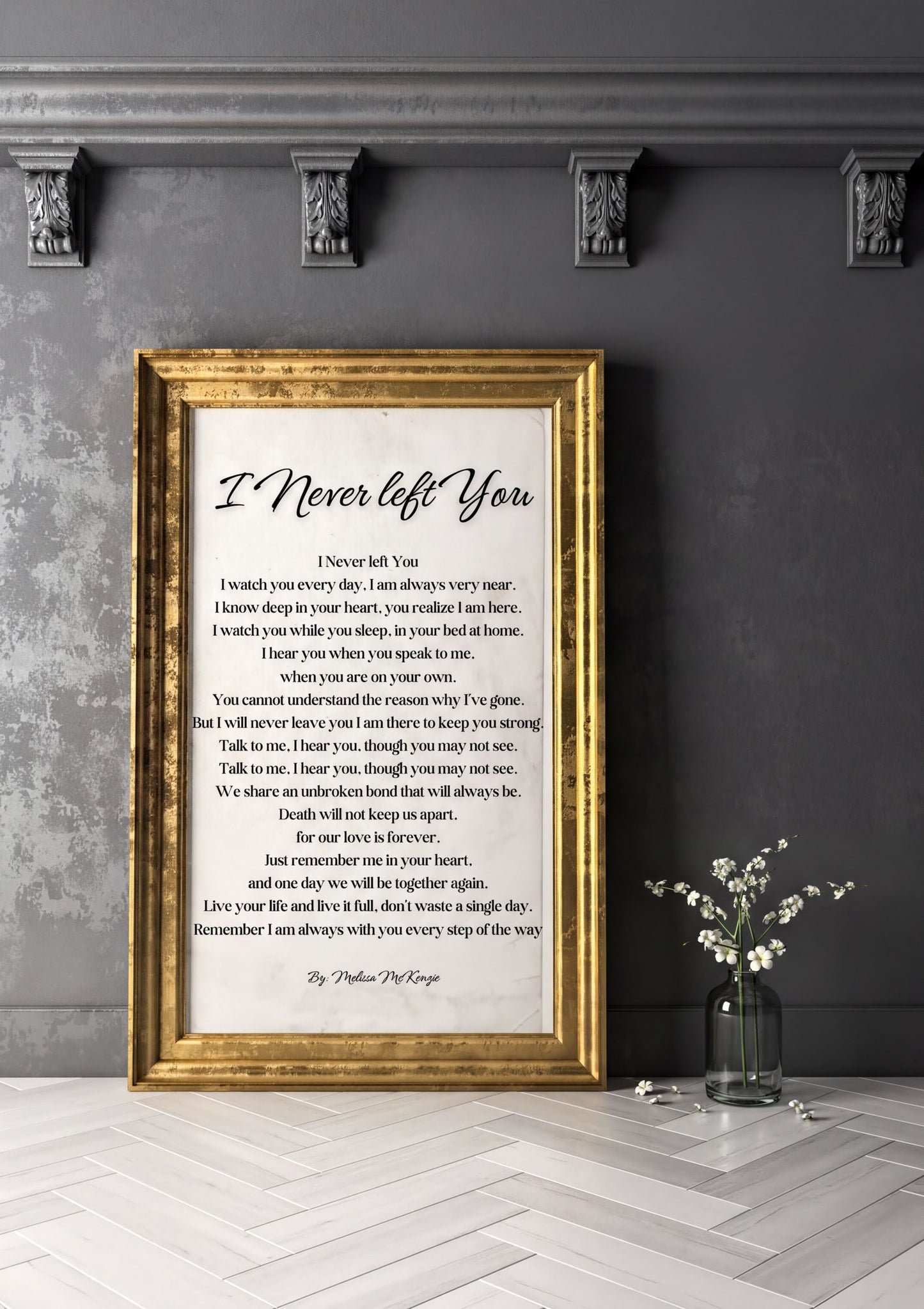 Memorial Poem Print featuring 'I Never Left You' by Melissa McKenzie in elegant frame, perfect for bereavement gifts.
