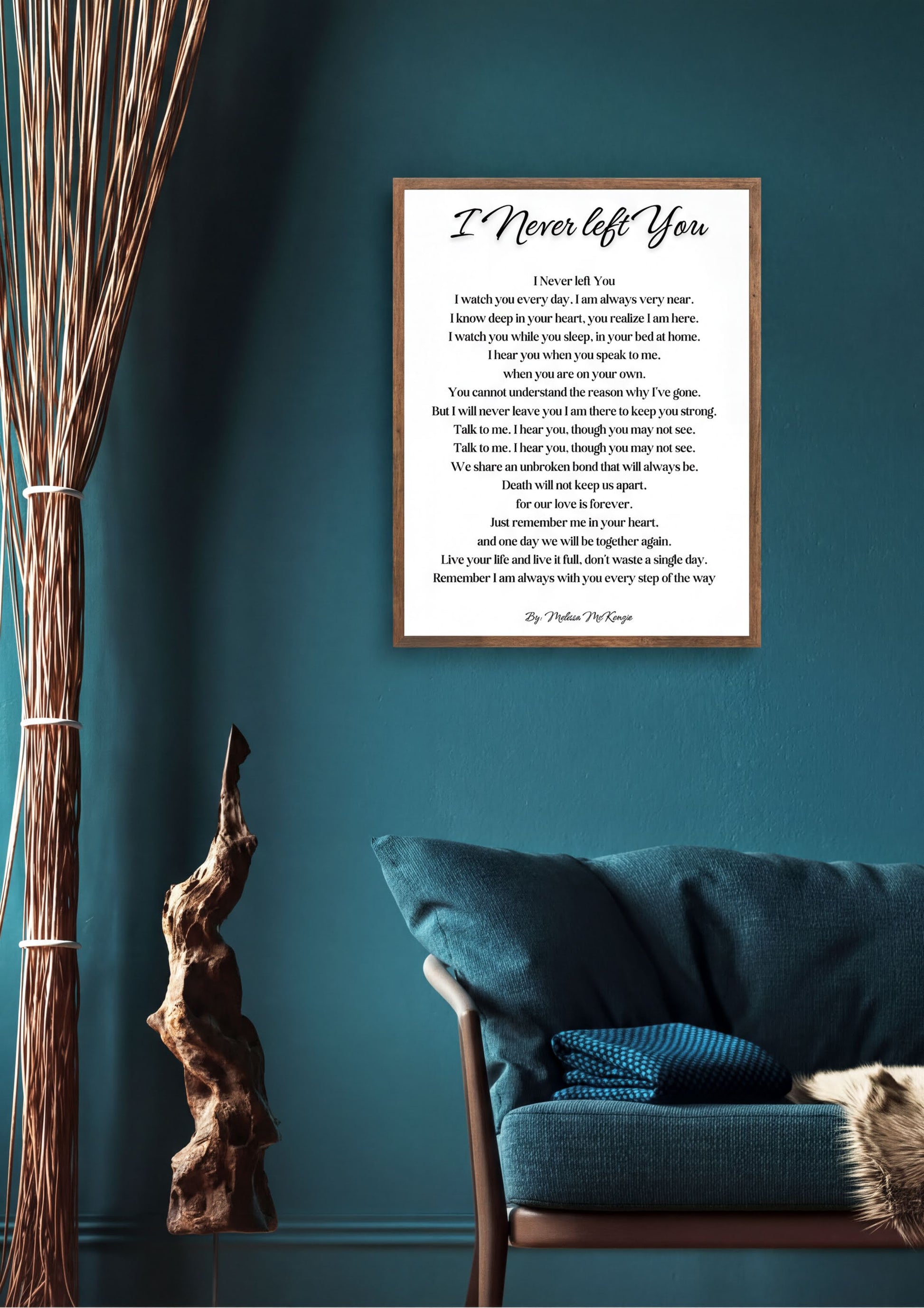Memorial Poem Print featuring 'I Never Left You' by Melissa McKenzie in a cozy interior setting.