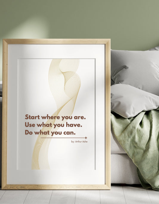 Start Where You Are – Arthur Ashe Quote Wall Art – Digital Download