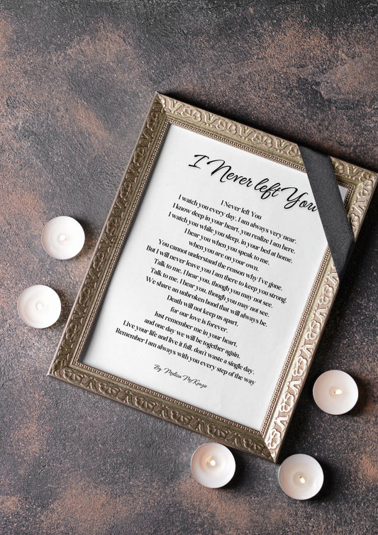 I Never Left You - Melissa McKenzie Poem Print framed with candles, memorial poem for sympathy and remembrance, digital download.