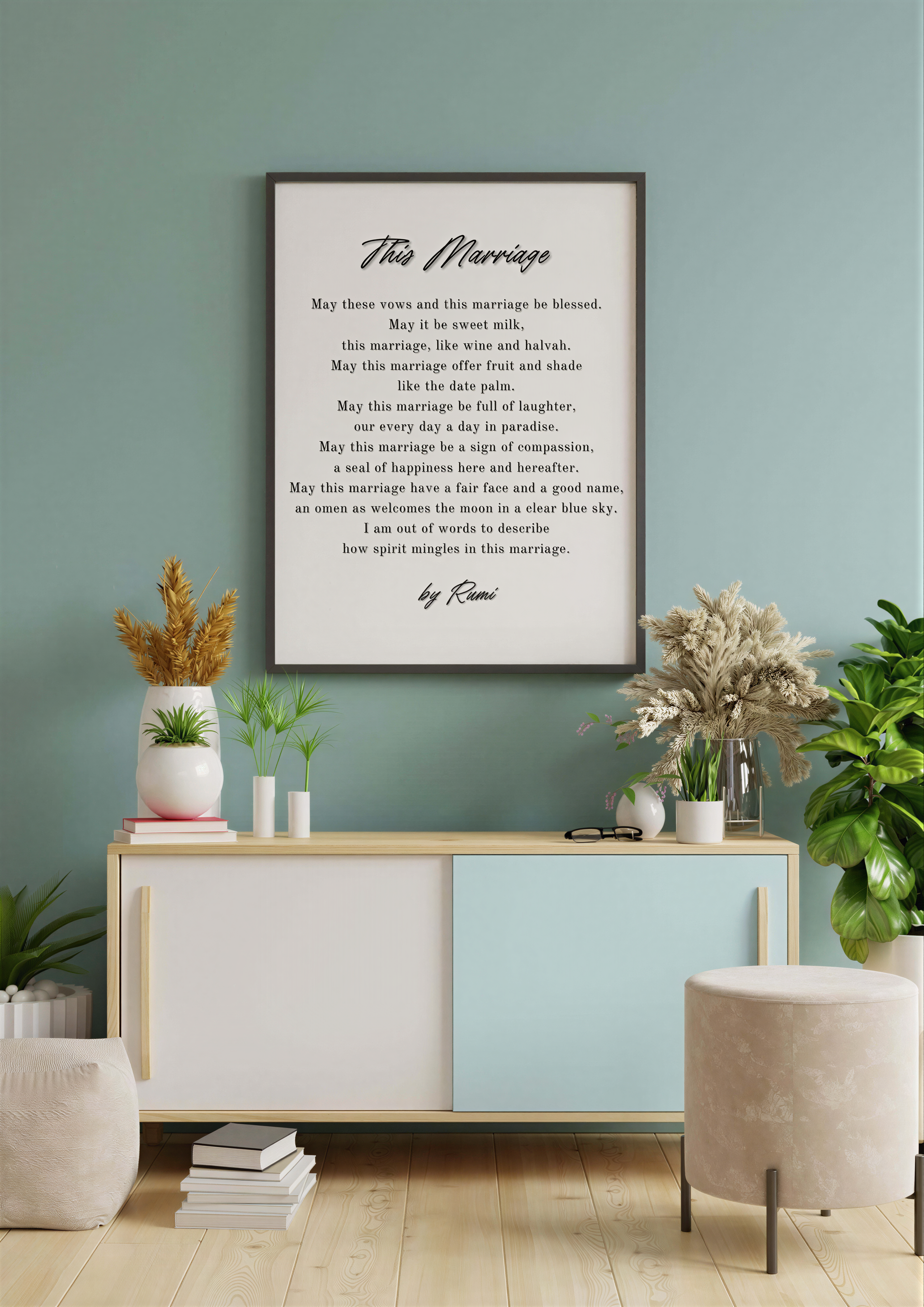 Rumi Wedding Poem Art displayed in a stylish home setting, showcasing romantic decor and elegant digital print.