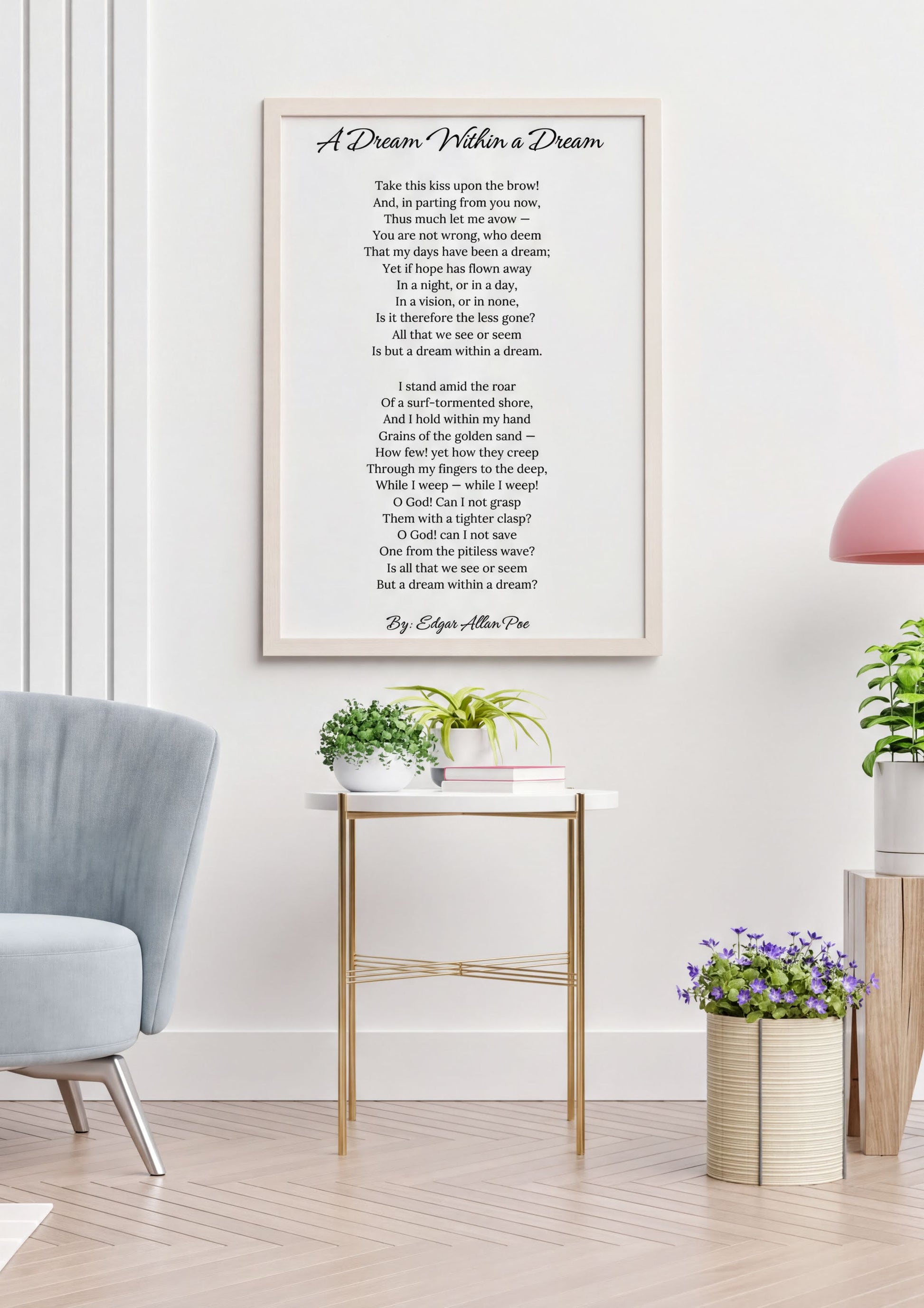 Edgar Allan Poe Print featuring the poem 'A Dream Within a Dream' displayed beautifully in a modern home setting.