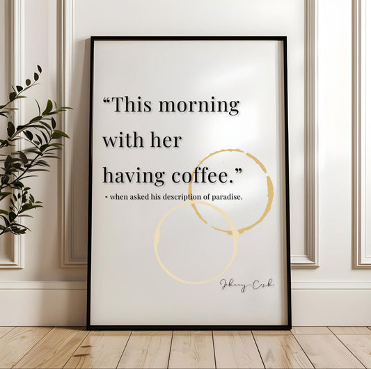 Johnny Cash Coffee Quote Print | Coffee Wall Art | Gift for Host