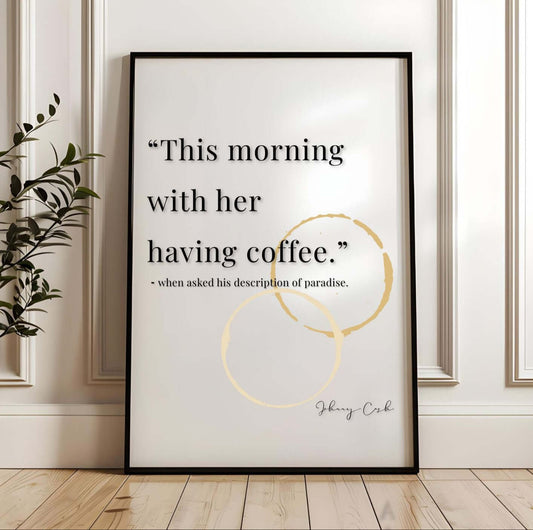 Johnny Cash Coffee Quote Print | Coffee Wall Art | Gift for Host elegantly displayed on a wall with minimalist design.